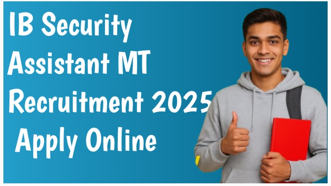 IB Security Assistant MT Recruitment 2025